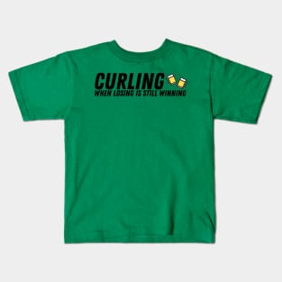 Curling - When Losing is Still Winning - Black Text Kids T-Shirt